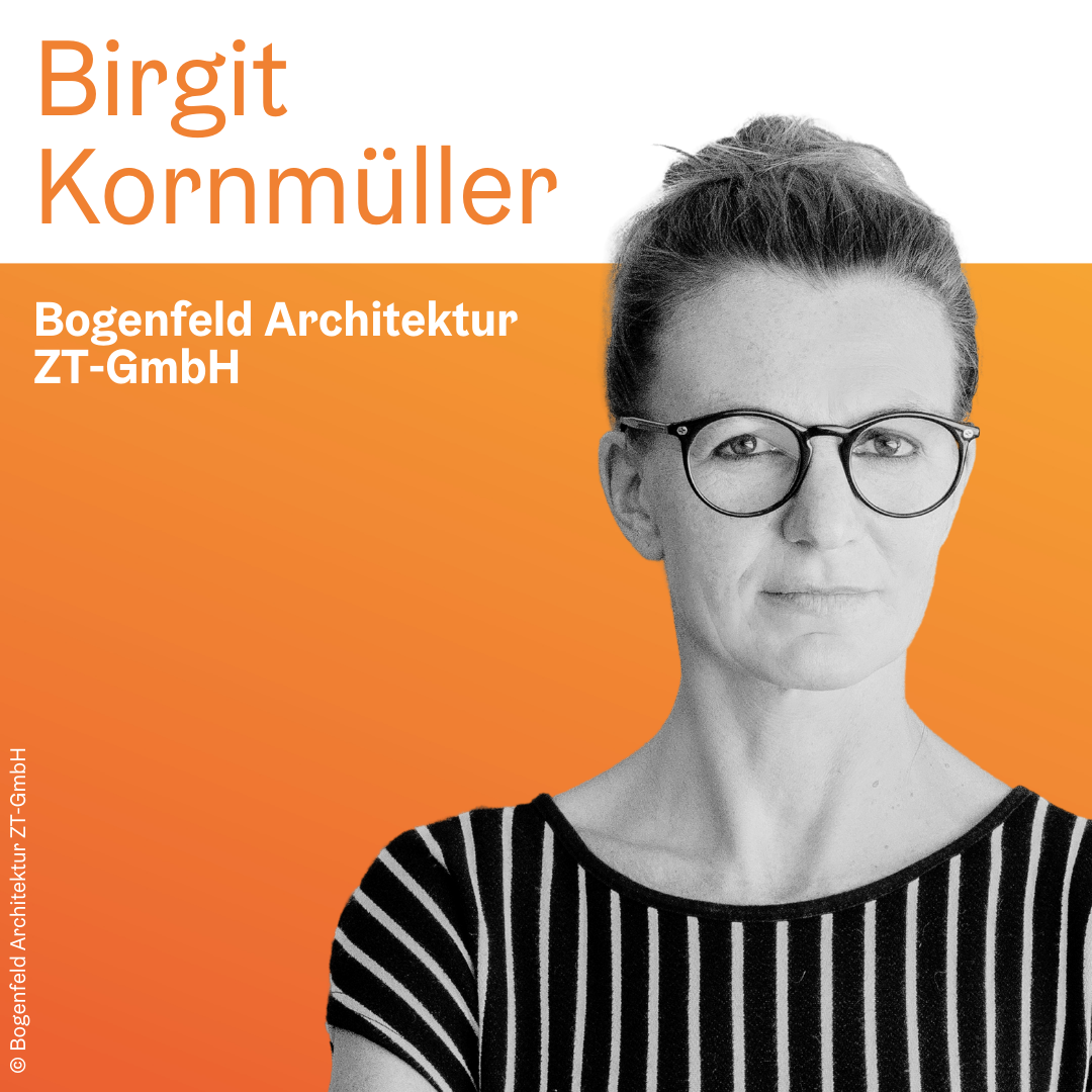 Birgit Kornmüller | Bogenfeld Architektur ZT-GmbH © Bogenfeld Architektur ZT-GmbH