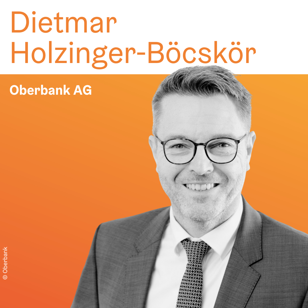 Dietmar Holzinger-Böcskör | Oberbank AG © Oberbank